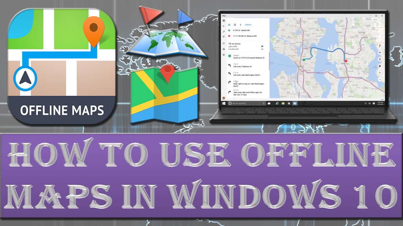 Navigating the World Offline: A Comprehensive Guide to Using Offline Maps in Windows 10 - Solve 