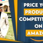 Strategically Pricing Your Products on Amazon: A Comprehensive Guide to Competitive Pricing